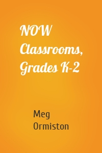 NOW Classrooms, Grades K-2