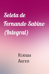 Seleta de Fernando Sabino (Integral)