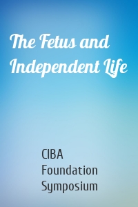 The Fetus and Independent Life
