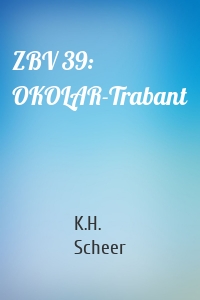 ZBV 39: OKOLAR-Trabant