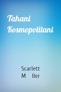 Tahani Kosmopolitani