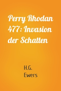 Perry Rhodan 477: Invasion der Schatten