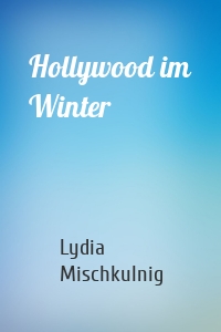 Hollywood im Winter