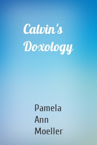 Calvin's Doxology
