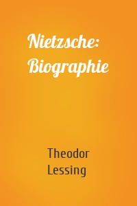 Nietzsche: Biographie