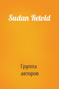 Sudan Retold