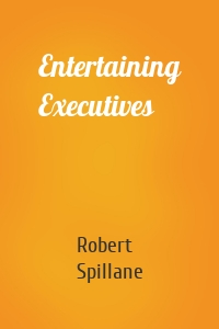Entertaining Executives