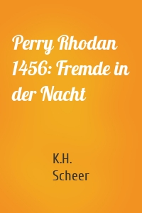 Perry Rhodan 1456: Fremde in der Nacht