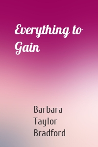 Everything to Gain