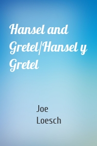 Hansel and Gretel/Hansel y Gretel