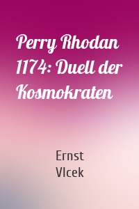 Perry Rhodan 1174: Duell der Kosmokraten