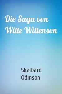 Die Saga von Witte Wittenson