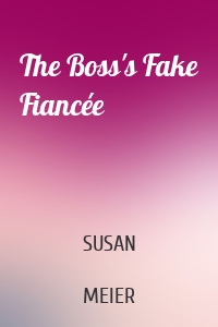 The Boss's Fake Fiancée