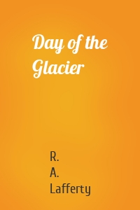 Day of the Glacier