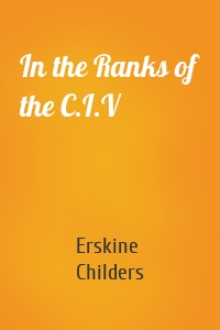 In the Ranks of the C.I.V