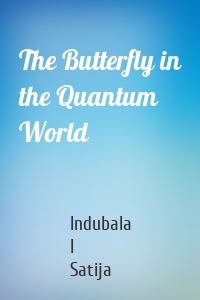 The Butterfly in the Quantum World