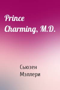 Prince Charming, M.D.
