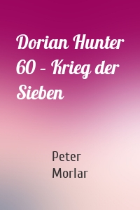 Dorian Hunter 60 – Krieg der Sieben