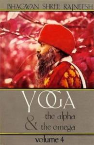 Бхагван Шри Раджниш - Йога: Альфа и Омега. Том 4