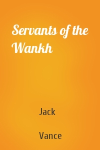 Servants of the Wankh