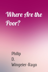 Where Are the Poor?