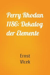 Perry Rhodan 1186: Dekalog der Elemente