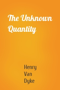 The Unknown Quantity