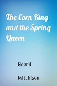 The Corn King and the Spring Queen