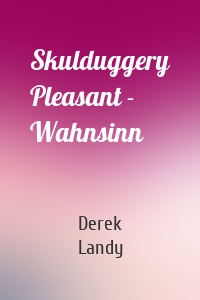 Skulduggery Pleasant - Wahnsinn