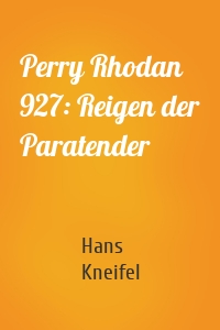 Perry Rhodan 927: Reigen der Paratender