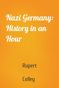 Nazi Germany: History in an Hour