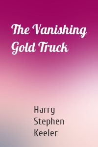 The Vanishing Gold Truck
