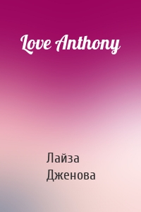 Love Anthony