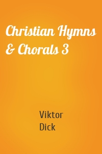 Christian Hymns & Chorals 3