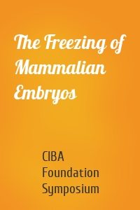 The Freezing of Mammalian Embryos