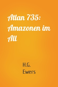 Atlan 735: Amazonen im All
