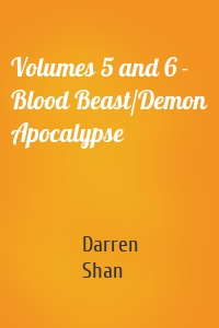 Volumes 5 and 6 - Blood Beast/Demon Apocalypse