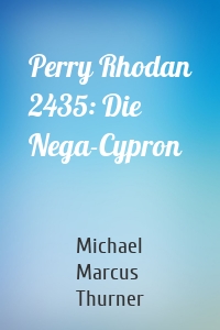 Perry Rhodan 2435: Die Nega-Cypron
