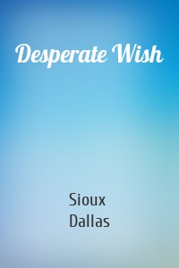 Desperate Wish