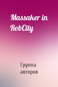 Massaker in RobCity