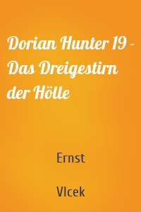 Dorian Hunter 19 - Das Dreigestirn der Hölle