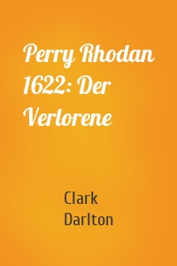 Perry Rhodan 1622: Der Verlorene