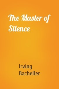 The Master of Silence