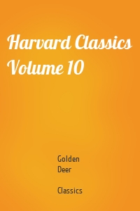 Harvard Classics Volume 10