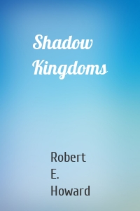 Shadow Kingdoms