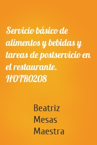 Servicio básico de alimentos y bebidas y tareas de postservicio en el restaurante. HOTR0208