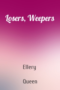 Losers, Weepers