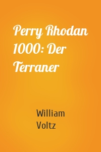 Perry Rhodan 1000: Der Terraner