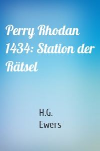 Perry Rhodan 1434: Station der Rätsel