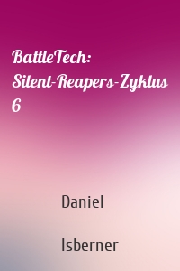 BattleTech: Silent-Reapers-Zyklus 6